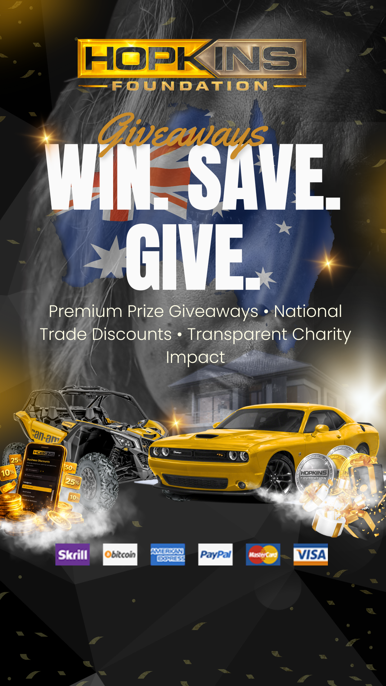 Hopkins Foundation Giveaways - Win. Save. Give. Premium Prize Giveaways, National Trade Discounts, Transparent Charity Impact.